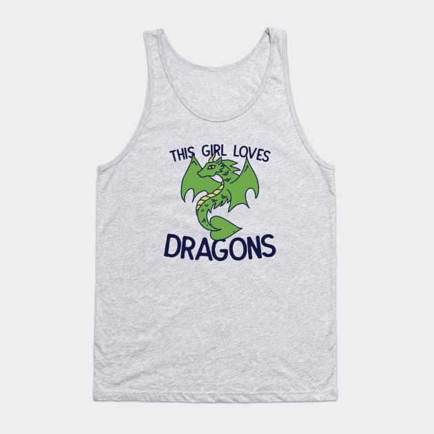 This girl Loves Dragons Tank Top by bubbsnugg